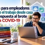 Guía para empleadores sobre el trabajo desde casa en respuesta al brote de la COVID-19: Recomendaciones para Empresas Guía para empleadores sobre el trabajo desde casa en respuesta al brote de la COVID-19